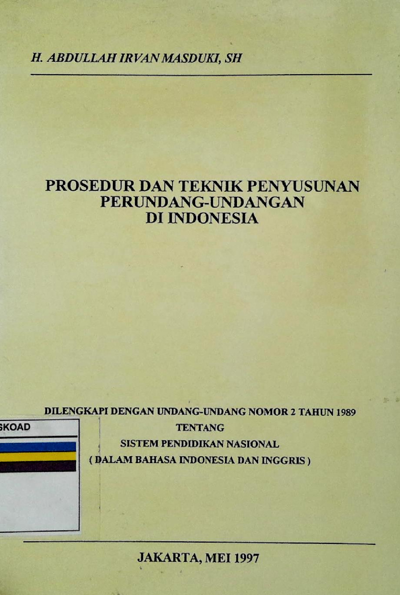 PROSEDUR DAN TEKNIK PENYUSUNAN PERUNDANG-UNDANGAN DI INDONESIA